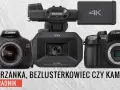 Lustrzanka czy kamera do filmowania - co wybrać, aby uniknąć błędów?