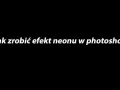 Jak zrobić neonowy napis w Photoshopie - łatwe kroki i triki