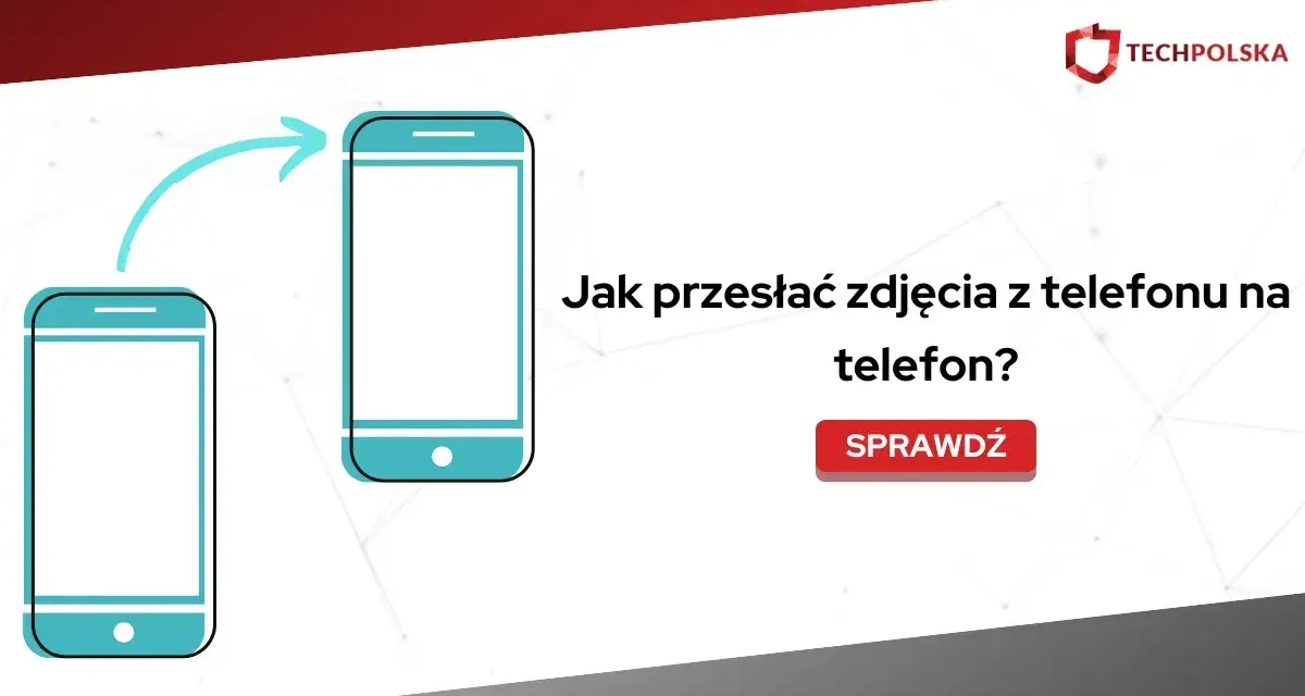 Jak przesłać zdjęcia z aparatu na telefon przez Wi-Fi bez problemów
