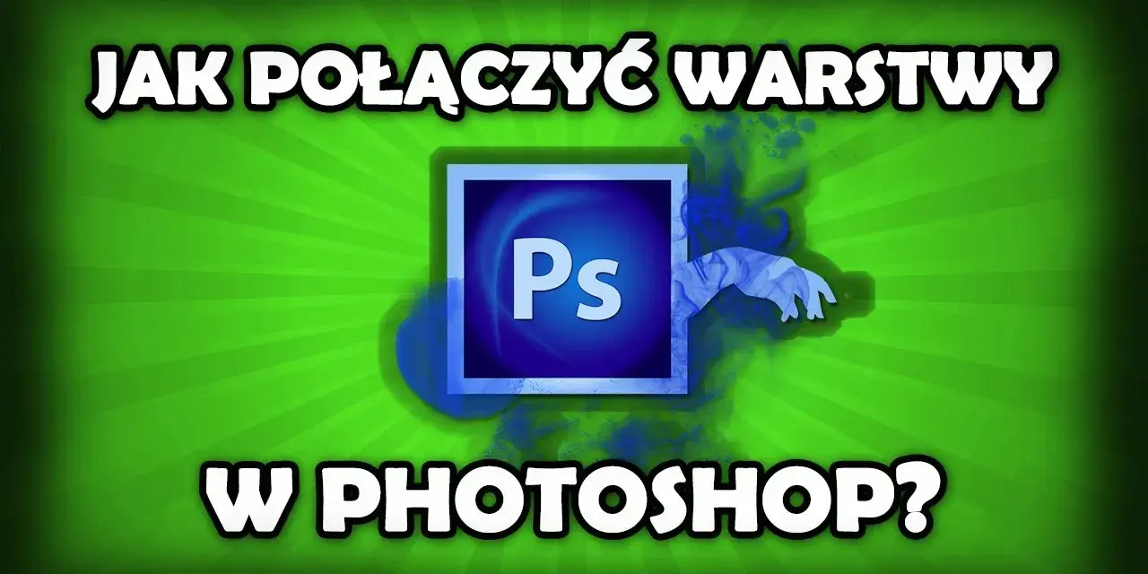 Jak scalić warstwy w Photoshopie - uniknij błędów i oszczędź czas