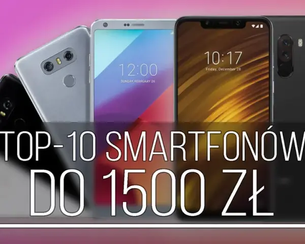 Jaki smartfon do 1500 z dobrym aparatem? Oto najlepsze wybory