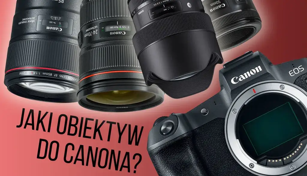 Zdjęcie Jaki obiektyw do Canon 550D? Wybierz najlepszy dla swoich potrzeb